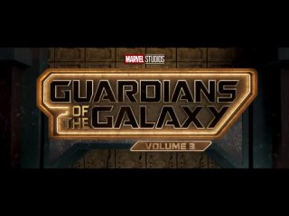 guardians of the galaxy vol. 3 — official trailer